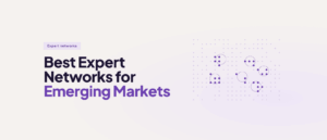 Best Expert Networks for Emerging and Frontier Markets (2026)