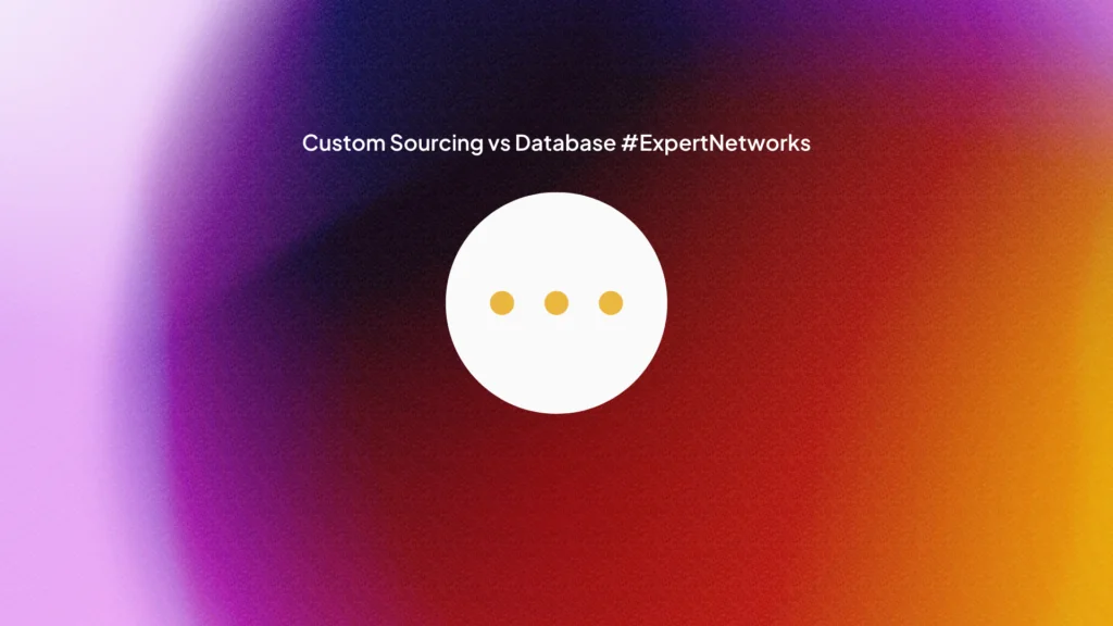 Custom Sourcing vs Database Expert Networks: Which Model Delivers Better Results?