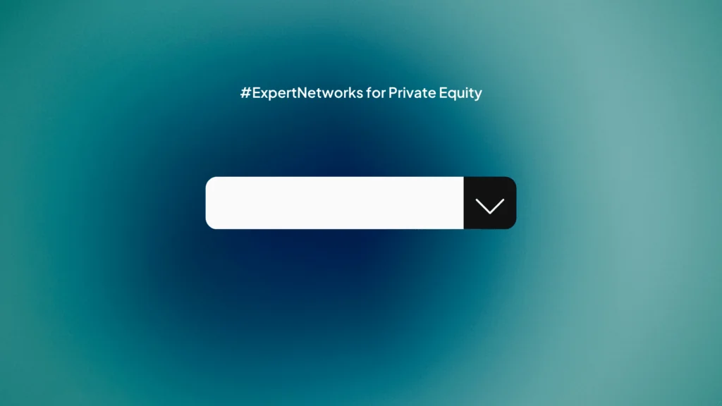 Expert Networks for Private Equity: Due Diligence Best Practices