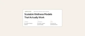 Biopsychosocial Framework: How Companies Can Build Scalable Wellness Models That Work