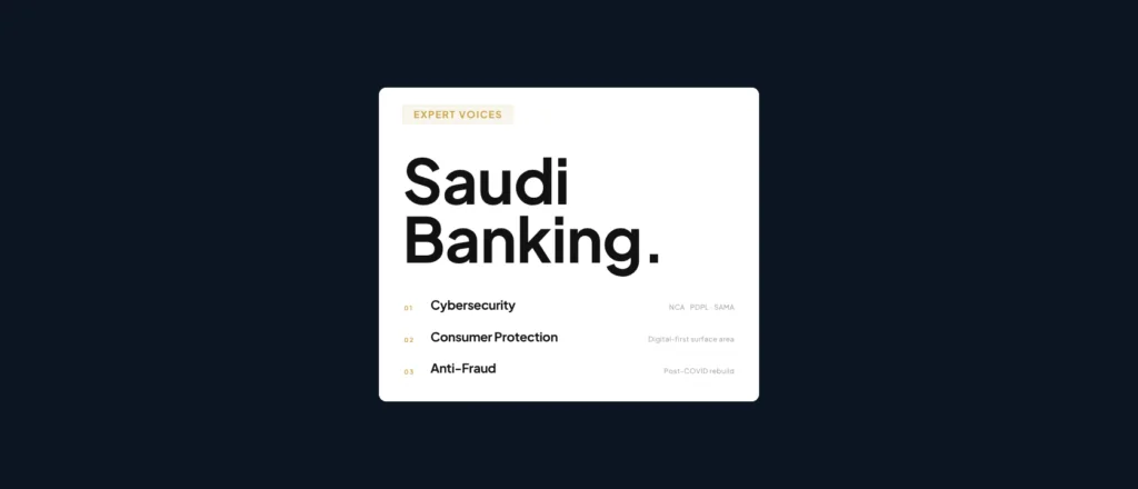 What Saudi Banks Must Get Right on Cybersecurity, Consumer Protection, and Compliance