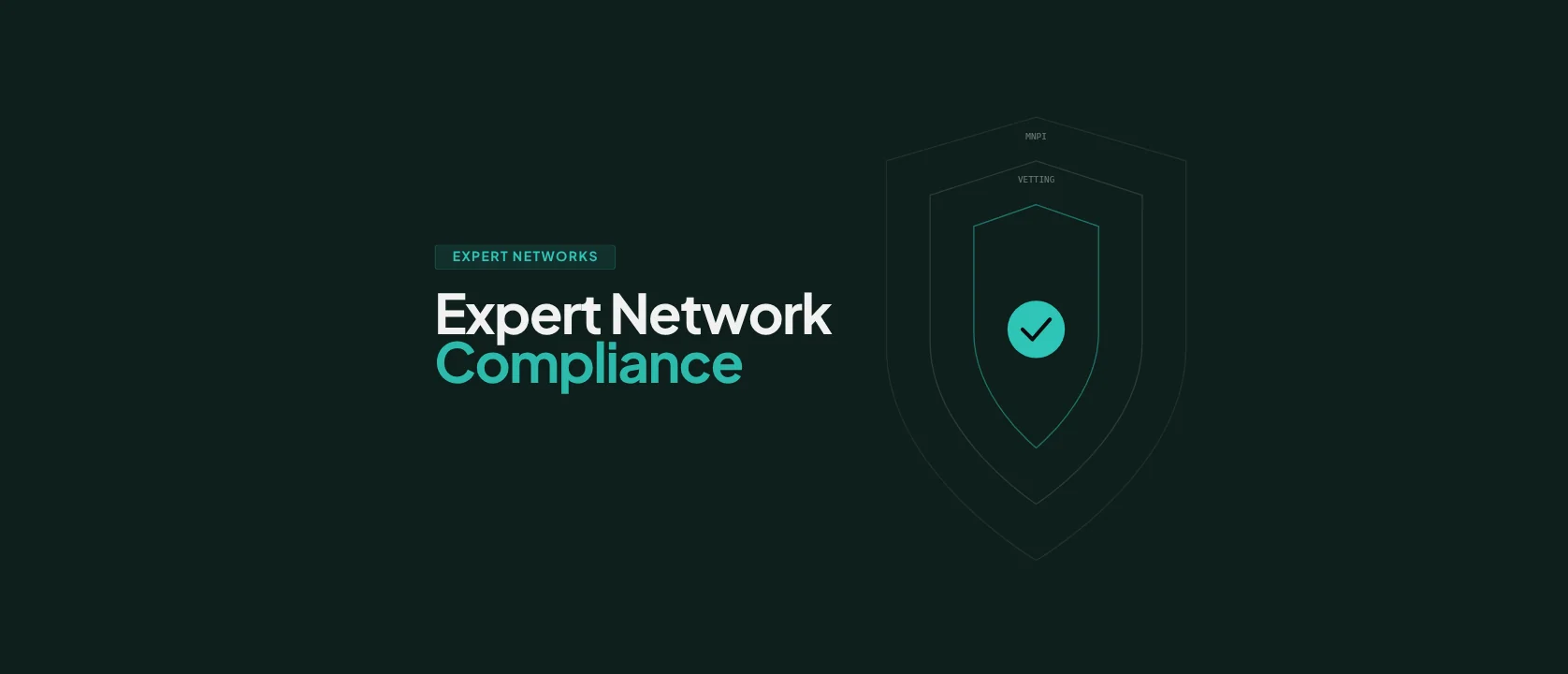 Expert Network Compliance: MNPI, Vetting & Controls